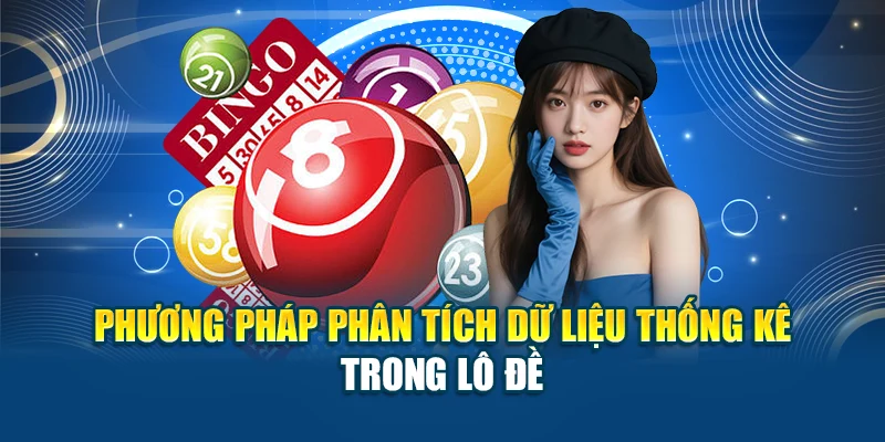 Phương pháp phân tích dữ liệu thống kê trong lô đề